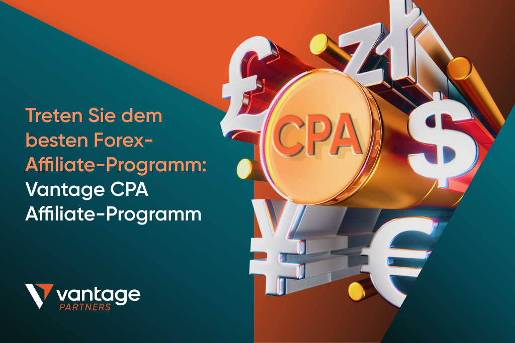 Treten Sie dem besten Forex-Affiliate-Programm 2026 bei: Vantage CPA Affiliate-Programm