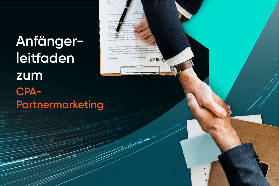 Anfängerleitfaden zum CPA-Partnermarketing 