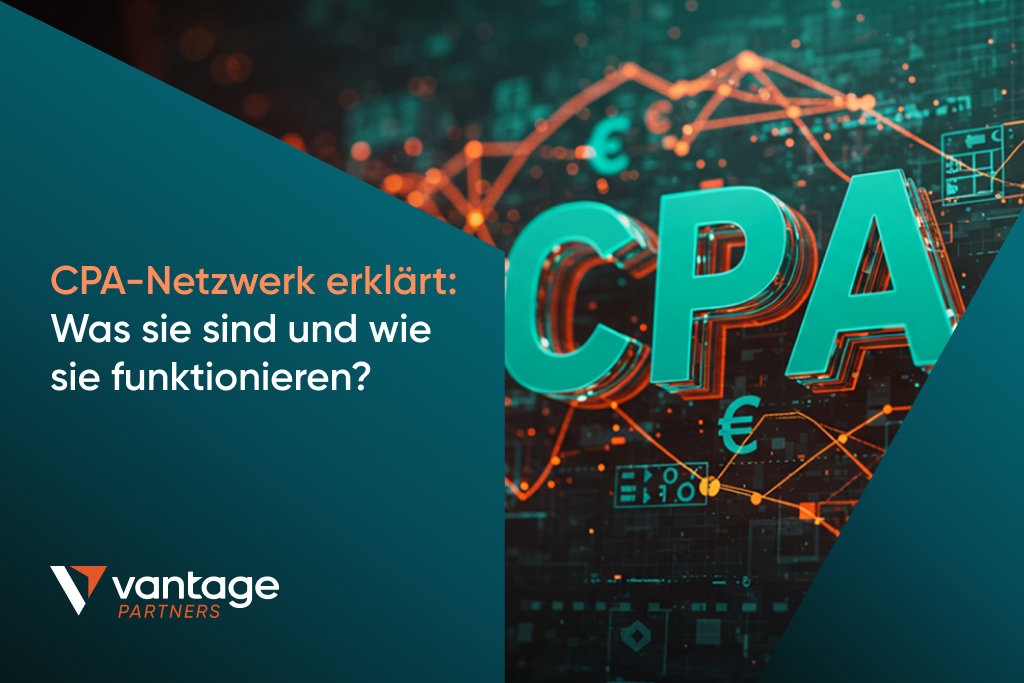 CPA-Netzwerke erklärt: Was sie sind und wie sie funktionieren?