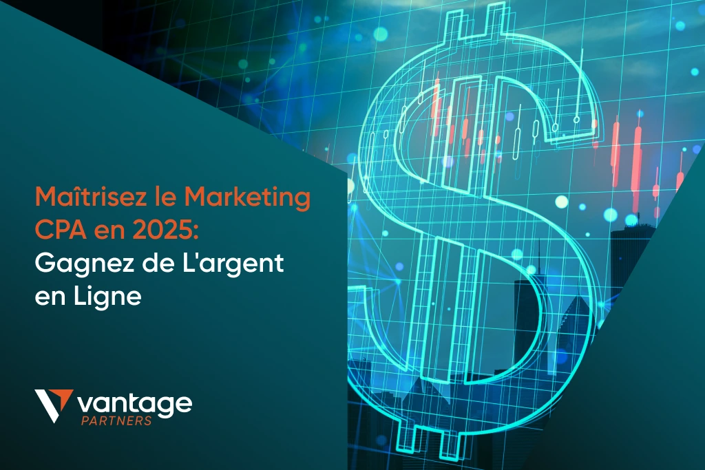 Gagnez de l’argent avec le marketing d’affiliation CPA : Un guide complet pour le marketeur CPA