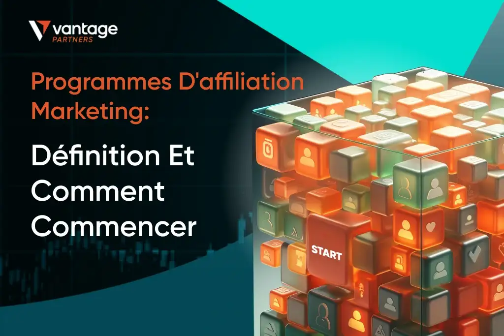PROGRAMMES D’AFFILIATION MARKETING : DÉFINITION ET COMMENT COMMENCER