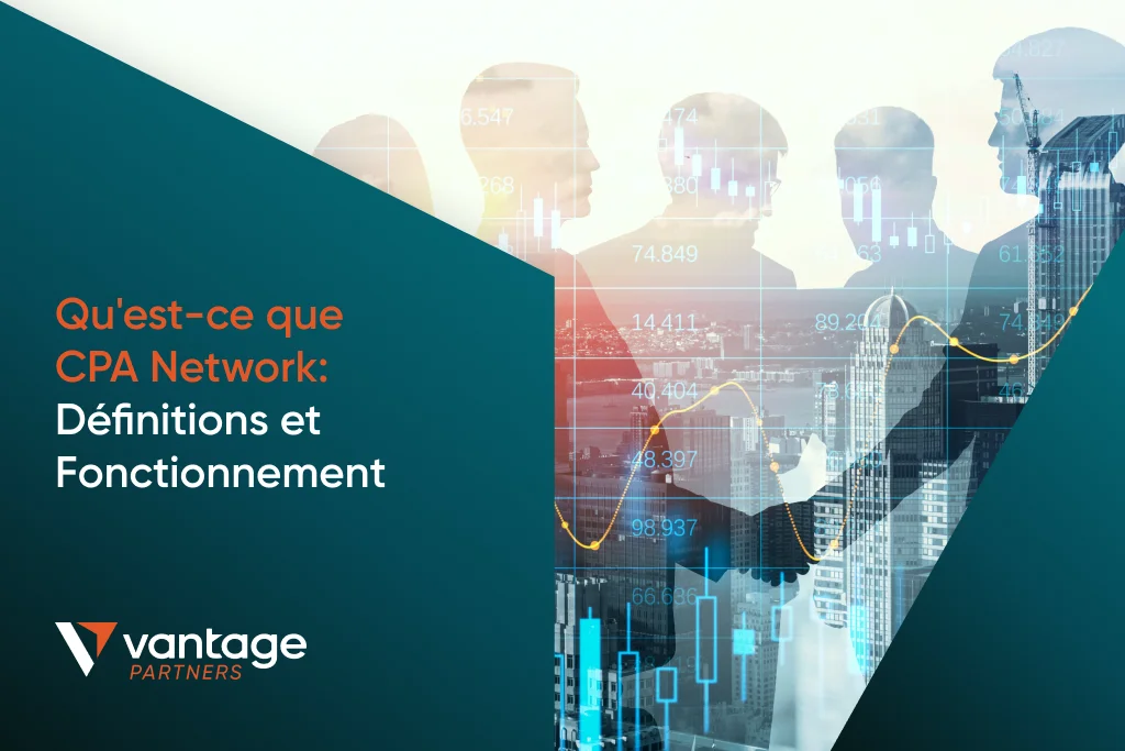 CPA Network – Qu’est-ce que le réseau CPA? Comment ça marche et qui devrait en faire partie ?