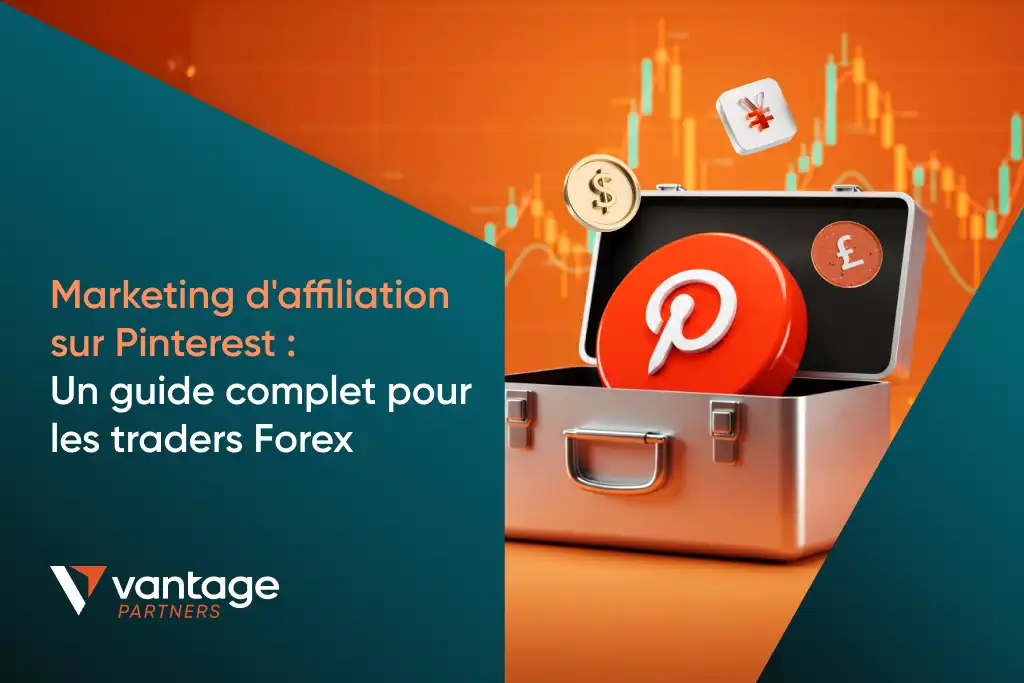 Marketing d’affiliation sur Pinterest : Un outil puissant pour les traders Forex