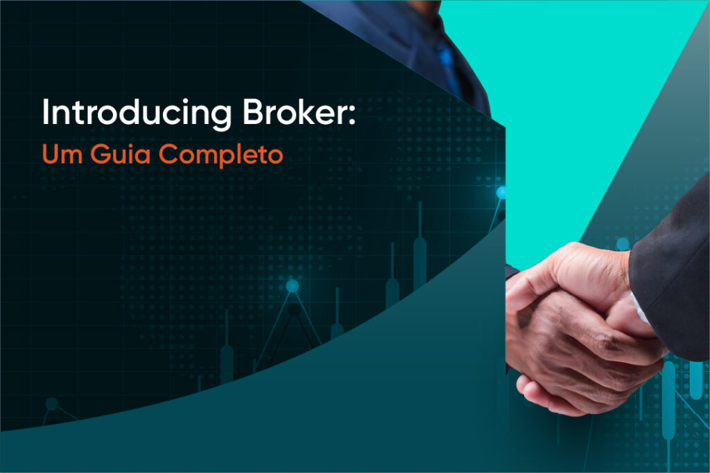 Introducing Broker Um Guia Completo 