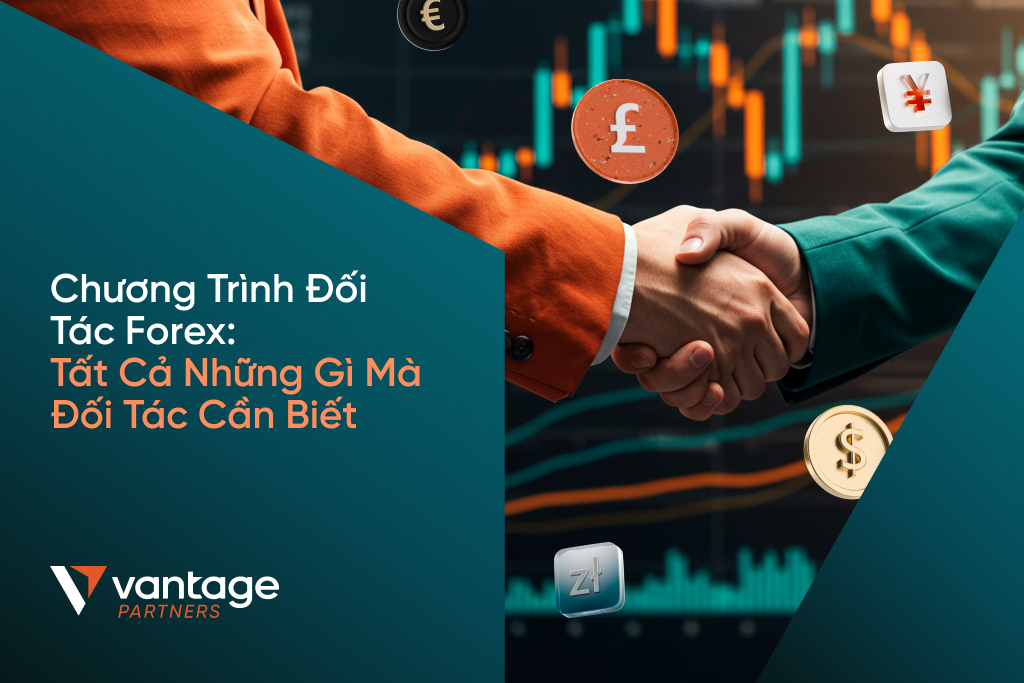 Chương Trình Đối Tác Forex: Tất Cả Những Gì Mà Đối Tác Cần Biết