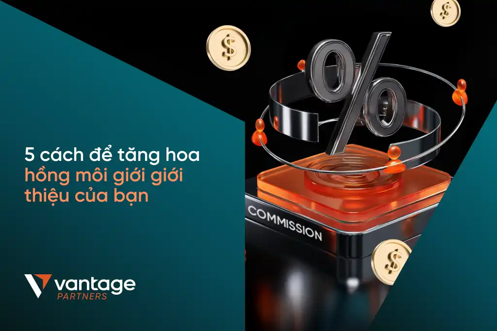 Hoa hồng IB: 5 cách để tăng hoa hồng môi giới giới thiệu của bạn